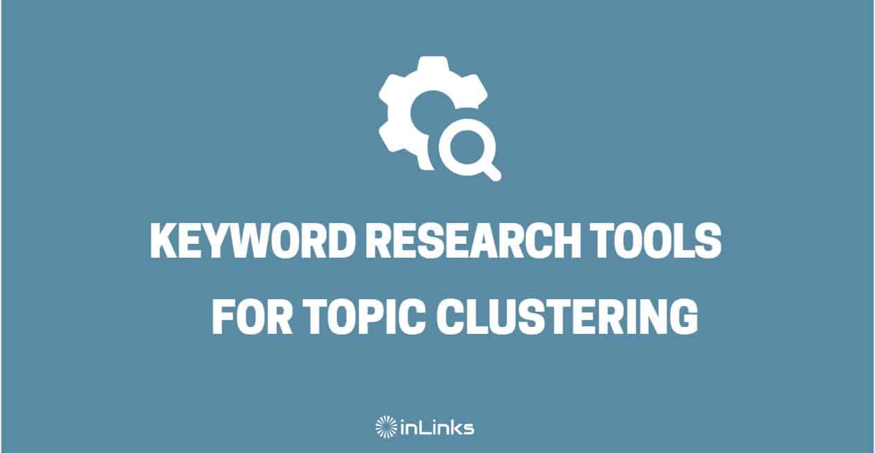 Keyword Research Tools for Topic Clustering